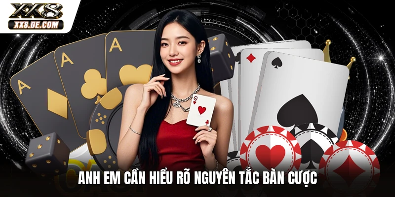 Anh em cần hiểu rõ nguyên tắc bàn cược